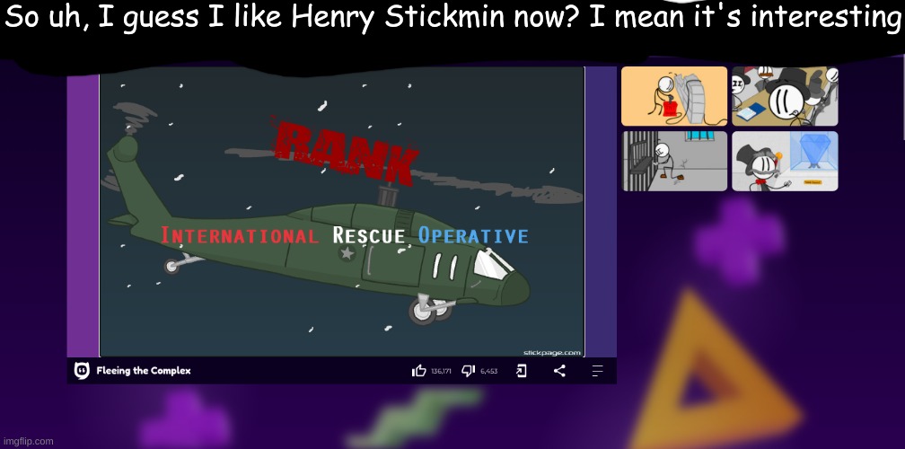 So uh, I guess I like Henry Stickmin now? I mean it's interesting | made w/ Imgflip meme maker