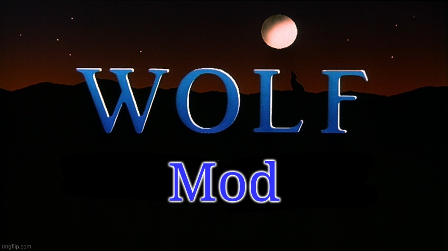Wolf Films Logo (1989-2011) | Mod | image tagged in wolf films logo 1989-2011 | made w/ Imgflip meme maker