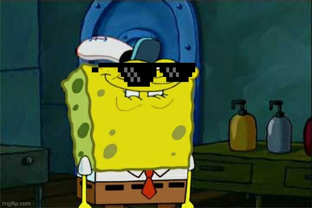 Don't You Squidward | image tagged in memes,don't you squidward | made w/ Imgflip meme maker