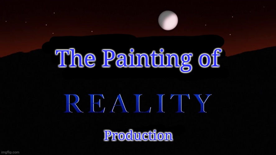 Wolf Reality LLC Logo (2012) | The Painting of Production | image tagged in wolf reality llc logo 2012 | made w/ Imgflip meme maker