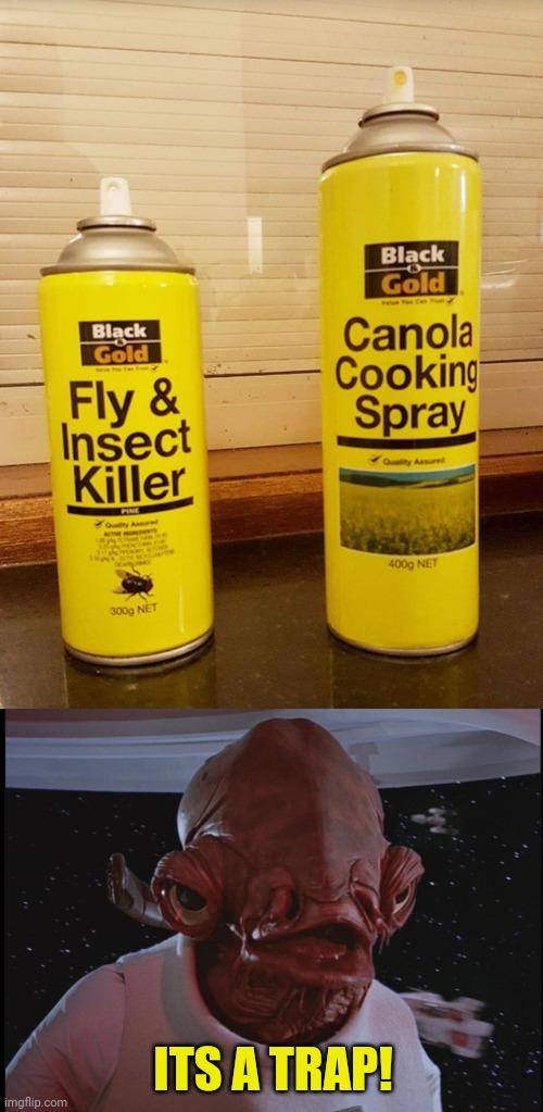 Choose carefully | ITS A TRAP! | image tagged in admiral ackbar its a trap,spray,products,lookalike | made w/ Imgflip meme maker