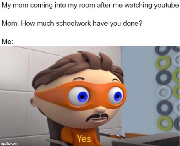Online school work | image tagged in protegent yes,online school | made w/ Imgflip meme maker