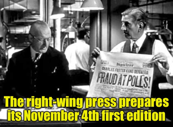 Citizen Trump | The right-wing press prepares its November 4th first edition | image tagged in citizen kane | made w/ Imgflip meme maker