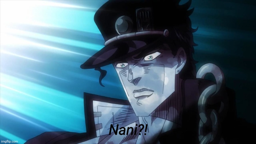 NANI? | Nani?! | image tagged in nani | made w/ Imgflip meme maker