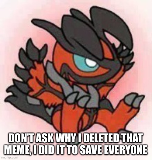 Well.. everyone who didn’t already see it | DON’T ASK WHY I DELETED THAT MEME, I DID IT TO SAVE EVERYONE | image tagged in off to go hang myself | made w/ Imgflip meme maker