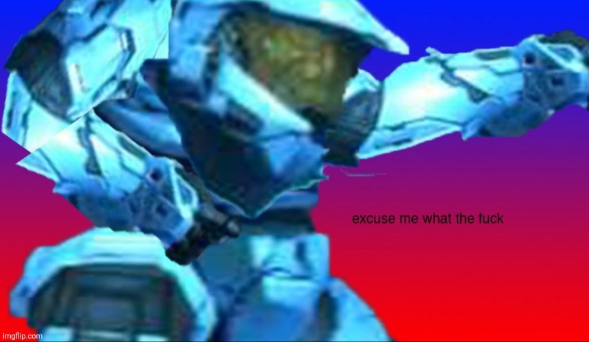 Excuse me what the fuck | image tagged in excuse me what the fuck | made w/ Imgflip meme maker