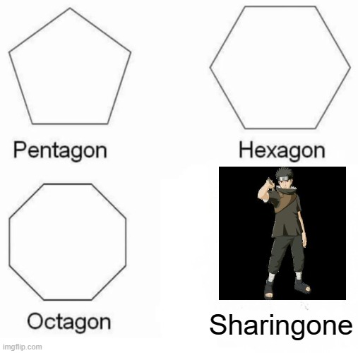 Not all will understand :))) | Sharingone | image tagged in memes,pentagon hexagon octagon | made w/ Imgflip meme maker