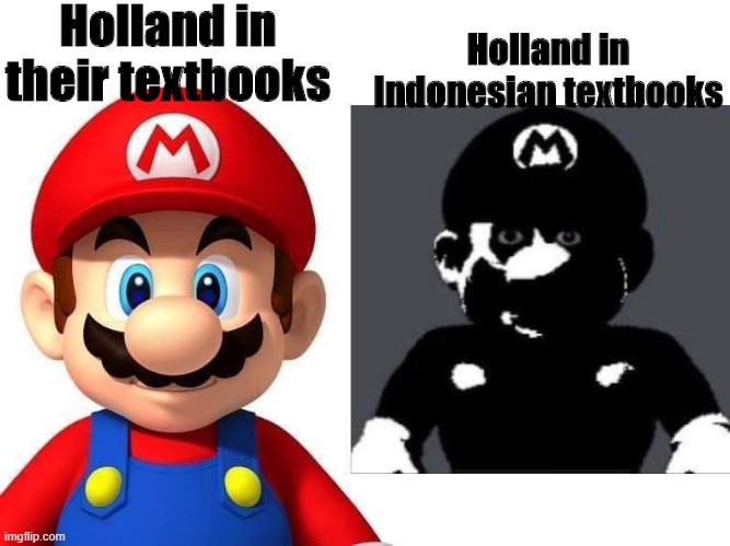 Holland in their textbooks; Holland in Indonesian textbooks | image tagged in mario,holland,indonesia | made w/ Imgflip meme maker