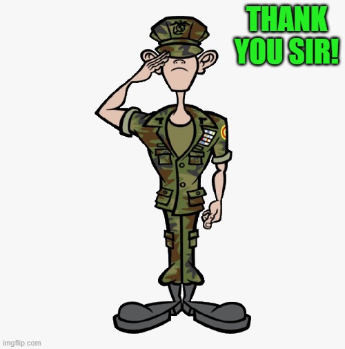 THANK YOU SIR! | made w/ Imgflip meme maker