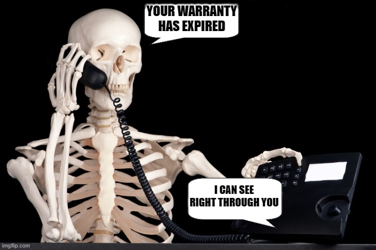 telemarketer | YOUR WARRANTY HAS EXPIRED; I CAN SEE RIGHT THROUGH YOU | image tagged in scammer,phone | made w/ Imgflip meme maker