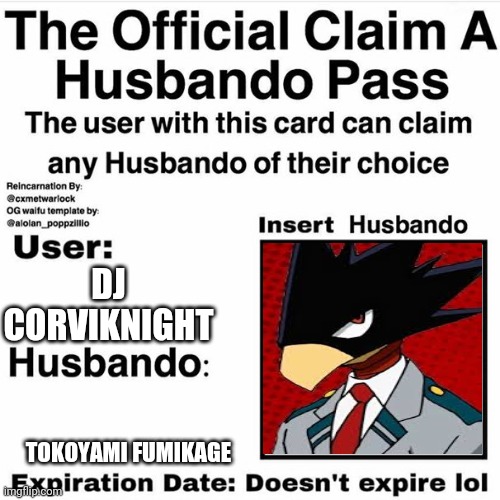 Ok...So...This is awkward to explain | DJ CORVIKNIGHT; TOKOYAMI FUMIKAGE | image tagged in claim your husbando | made w/ Imgflip meme maker