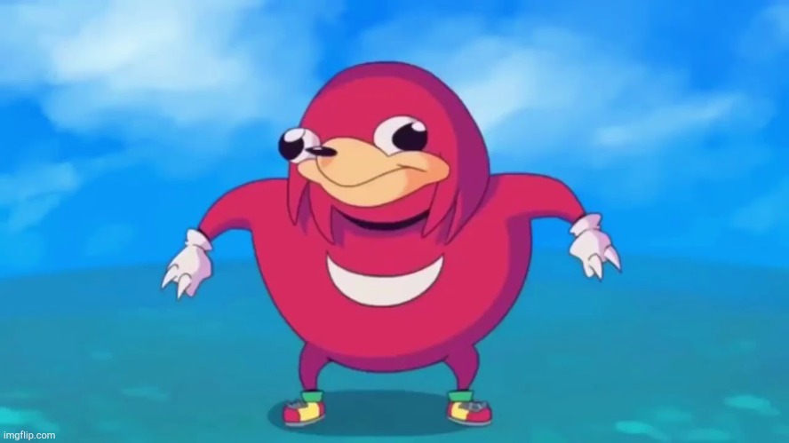 If you remember him you deserve a upvote and a follow. | image tagged in ugandan knuckles | made w/ Imgflip meme maker