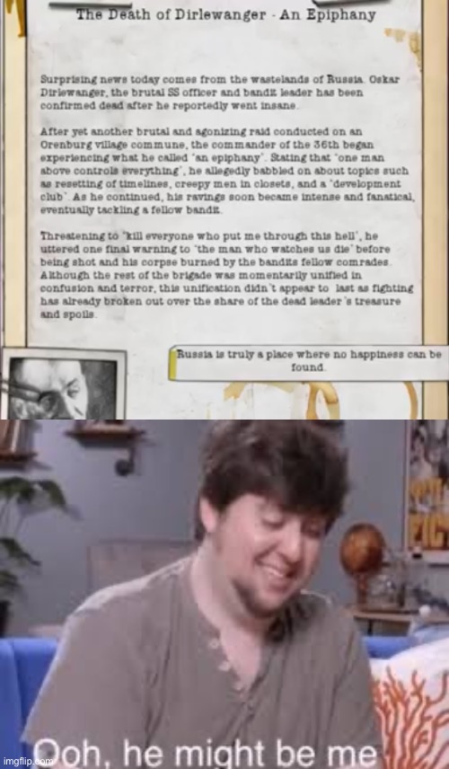 Thought of this when I read it first. | image tagged in ooh he might be me,memes,jontron,hoi4,mods | made w/ Imgflip meme maker