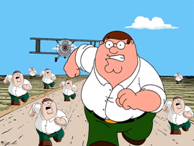 i dont know | image tagged in peter griffin running away | made w/ Imgflip meme maker
