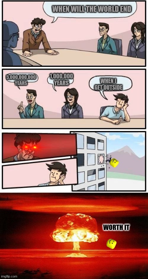 an old meme of mine | image tagged in boardroom meeting suggestion | made w/ Imgflip meme maker