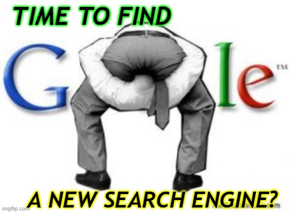 Tired of seeing the same old s**t? | TIME TO FIND; A NEW SEARCH ENGINE? | image tagged in humor,puns,crappy memes | made w/ Imgflip meme maker