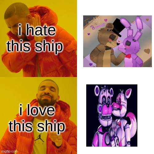Drake Hotline Bling Meme | i hate this ship; i love this ship | image tagged in memes,drake hotline bling | made w/ Imgflip meme maker