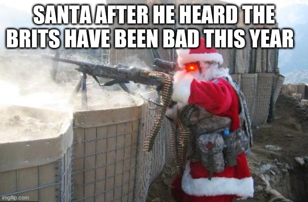 HO HO THIS TEA MEN |  SANTA AFTER HE HEARD THE BRITS HAVE BEEN BAD THIS YEAR | image tagged in memes,hohoho,christmas | made w/ Imgflip meme maker