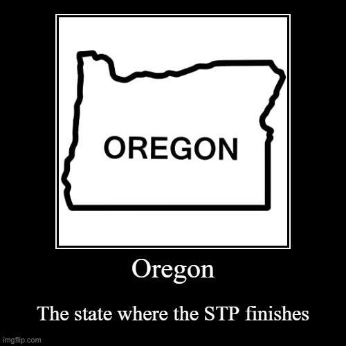 O r e g o n | image tagged in funny,demotivationals | made w/ Imgflip demotivational maker