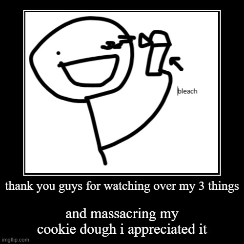 Time to commit bleachetus | image tagged in funny,demotivationals | made w/ Imgflip demotivational maker