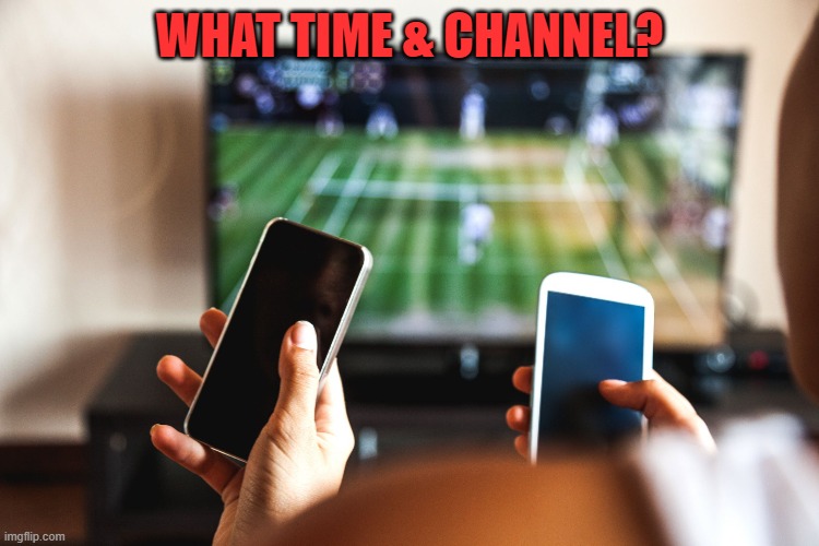 television  | WHAT TIME & CHANNEL? | image tagged in television | made w/ Imgflip meme maker