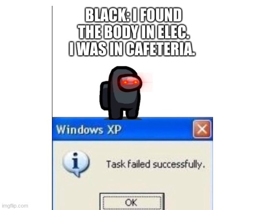 tAsK fAiLeD sUcCeSsFuLlY | image tagged in among us | made w/ Imgflip meme maker