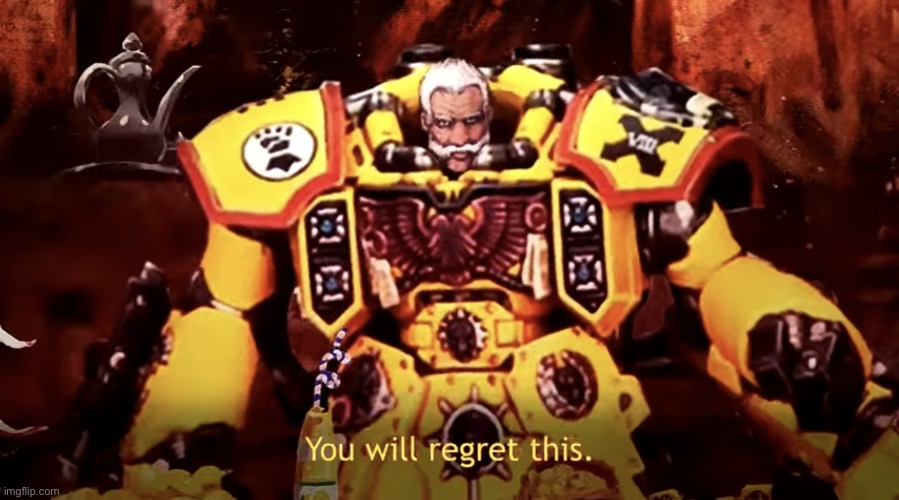 You will regret this | image tagged in you will regret this | made w/ Imgflip meme maker