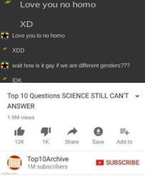 Good question | image tagged in top 10 questions science still can't answer,funny,memes | made w/ Imgflip meme maker
