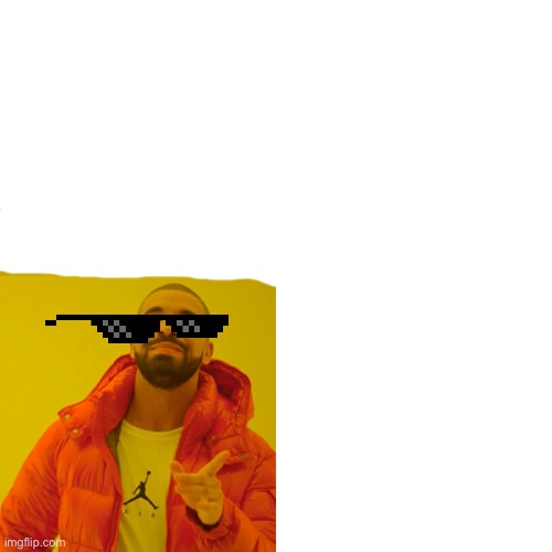 Drake Hotline Bling Meme | image tagged in memes,drake hotline bling | made w/ Imgflip meme maker