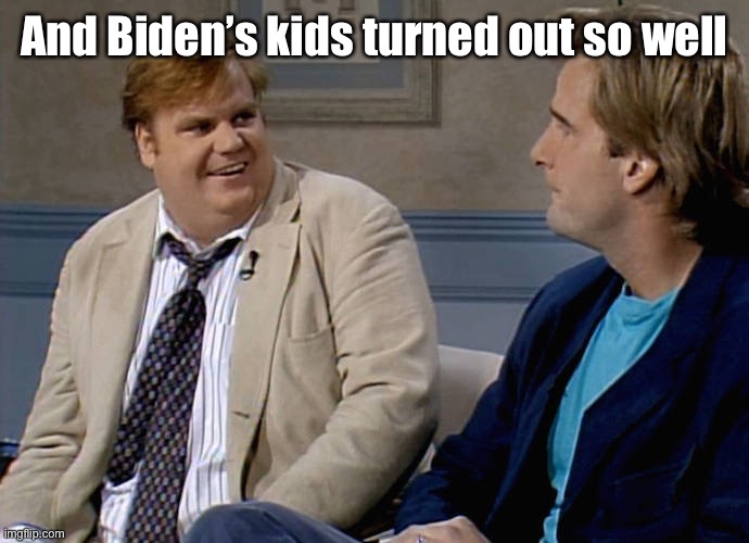 Remember that time | And Biden’s kids turned out so well | image tagged in remember that time | made w/ Imgflip meme maker