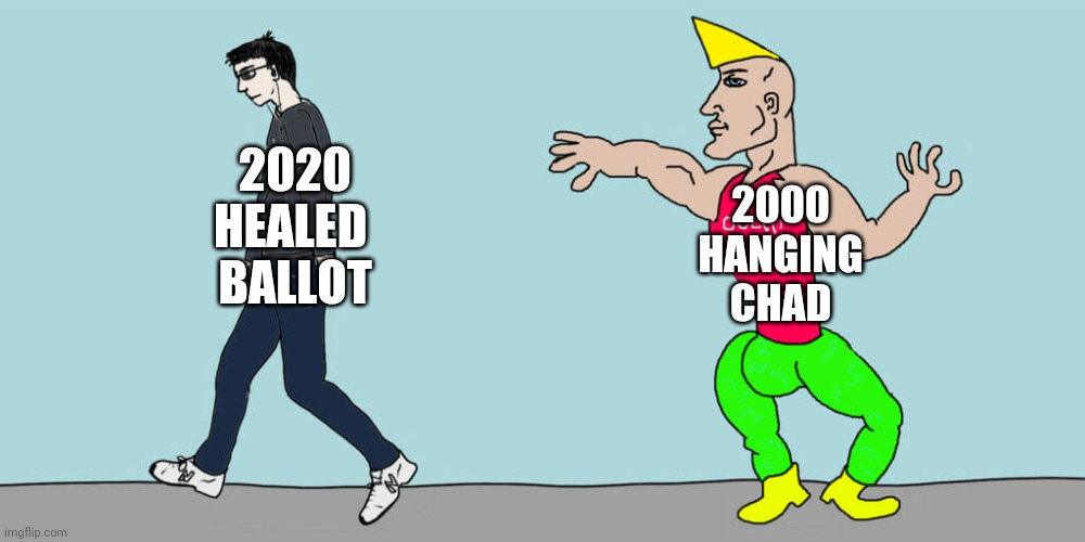 2020 healed ballot 2000 hanging chad | 2020
HEALED 
BALLOT; 2000
HANGING
CHAD | image tagged in healed ballot,hanging chad | made w/ Imgflip meme maker