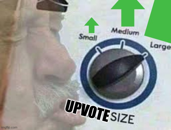 UPVOTE | made w/ Imgflip meme maker