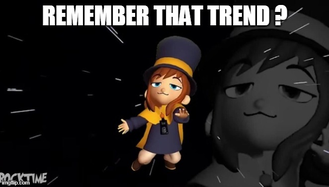 REMEMBER THAT TREND ? | made w/ Imgflip meme maker