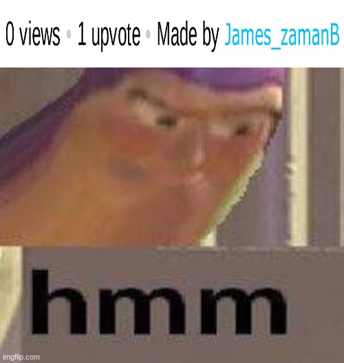 whot? | image tagged in buzz lightyear hmm,what | made w/ Imgflip meme maker