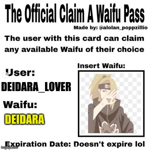 Official claim a waifu pass | DEIDARA_LOVER; DEIDARA | image tagged in official claim a waifu pass,anime,naruto,fun,funny,naruto shippuden | made w/ Imgflip meme maker