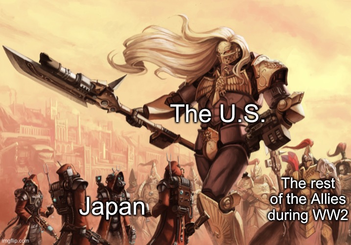 Just a WW2 meme | The U.S. The rest of the Allies during WW2; Japan | image tagged in custodians on mars,ww2 | made w/ Imgflip meme maker