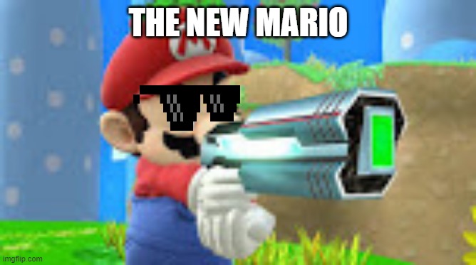 mario | THE NEW MARIO | image tagged in memes | made w/ Imgflip meme maker