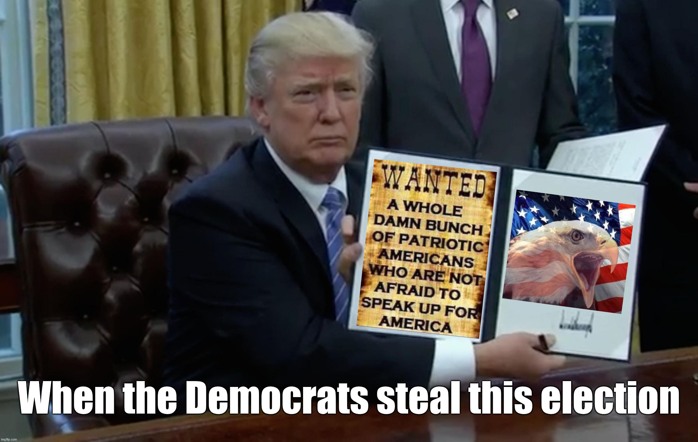 We need to finally fight back. Stop allowing these big cities to cheat. | When the Democrats steal this election | image tagged in executive order trump,voter fraud,stand up,fight,political meme | made w/ Imgflip meme maker