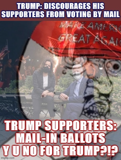 I am not sure what explains this | image tagged in election 2020,2020 elections,trump supporters,voting,conservative logic | made w/ Imgflip meme maker