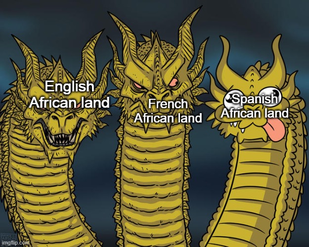 Spain was late for the scramble | French African land; Spanish African land; English African land | image tagged in three-headed dragon | made w/ Imgflip meme maker