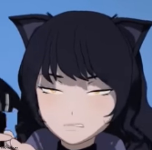 RWBY - Disturbed Blake | image tagged in rwby - disturbed blake | made w/ Imgflip meme maker