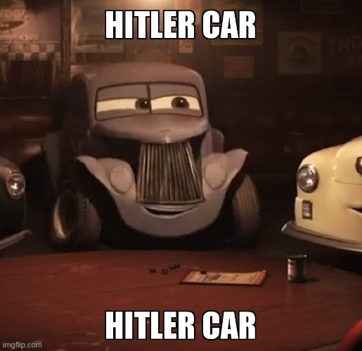 hitler car | image tagged in hitler,cars | made w/ Imgflip meme maker