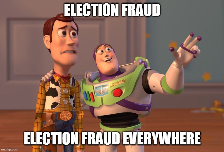 What We're Witnessing Is The Biggest Psyop In The History Of The World | ELECTION FRAUD; ELECTION FRAUD EVERYWHERE | image tagged in memes,x x everywhere,election 2020,joe biden,donald trump,voter fraud | made w/ Imgflip meme maker