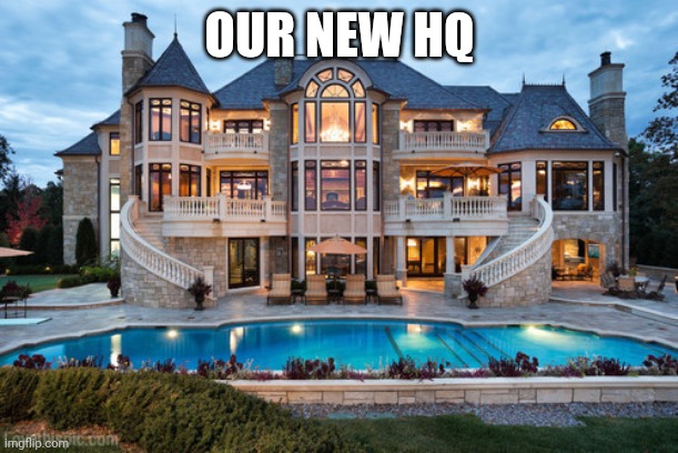 Mansion | OUR NEW HQ | image tagged in mansion | made w/ Imgflip meme maker