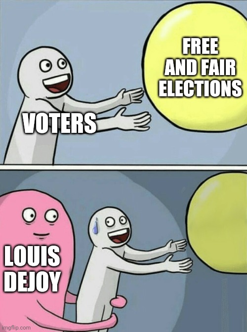 Running Away Balloon | FREE AND FAIR ELECTIONS; VOTERS; LOUIS DEJOY | image tagged in memes,running away balloon,post office,dejoy,cheaters | made w/ Imgflip meme maker