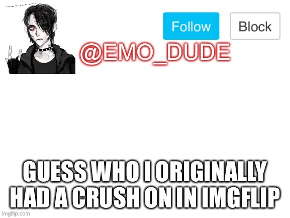 Hint: they are popular and they role play a lot | GUESS WHO I ORIGINALLY HAD A CRUSH ON IN IMGFLIP | made w/ Imgflip meme maker