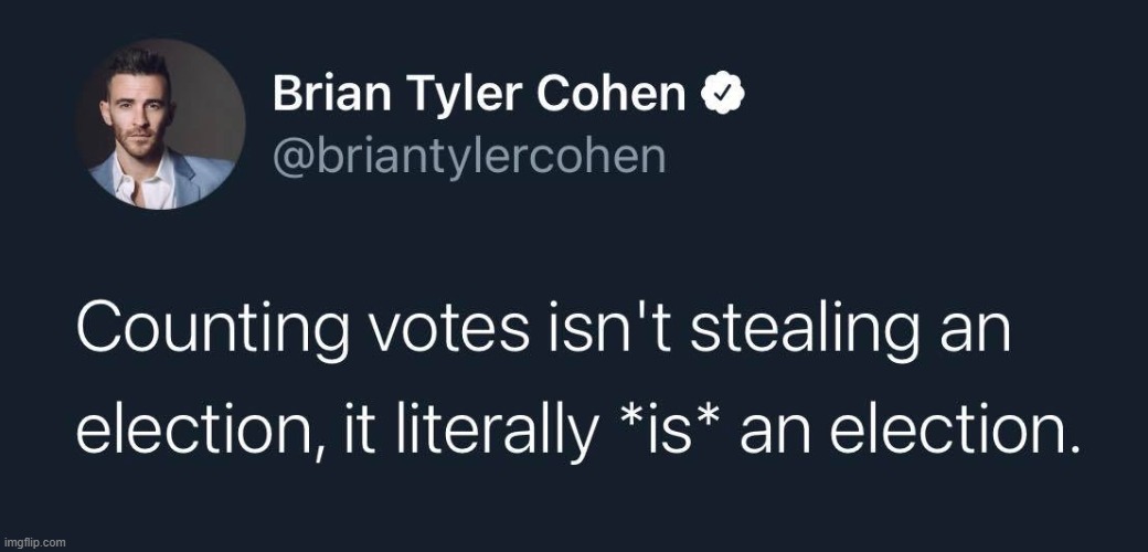 yeah but NOT WHEN THEY FOUND 100,000 BALLOTS ALL MARKED FOR BIDEN IN A FREEZER TRUCK MAGAAAAAAAAAAAAAAAAAAAAAAA | image tagged in counting votes isn't stealing an election,repost,election 2020,2020 elections,maga,voting | made w/ Imgflip meme maker