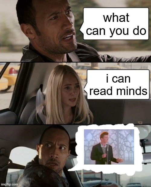 step guide to take a mind reader out of your mind | what can you do; i can read minds | image tagged in memes,the rock driving | made w/ Imgflip meme maker