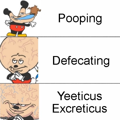 Yeeticus Excreticus | Pooping; Defecating; Yeeticus Excreticus | image tagged in expanding brain mokey,memes | made w/ Imgflip meme maker