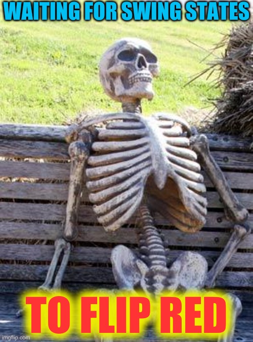 Waiting Skeleton Meme | WAITING FOR SWING STATES; TO FLIP RED | image tagged in memes,waiting skeleton,swing states,election 2020,trump 2020,electoral college | made w/ Imgflip meme maker
